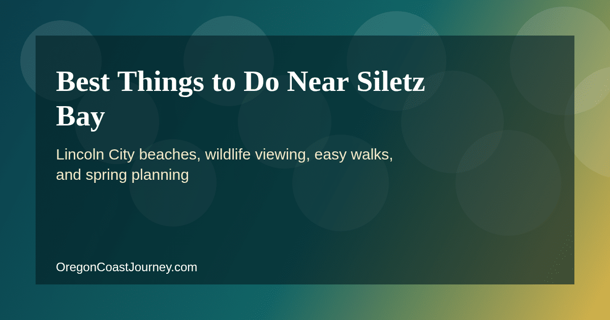 Siletz Bay Oregon Coast travel planning guide